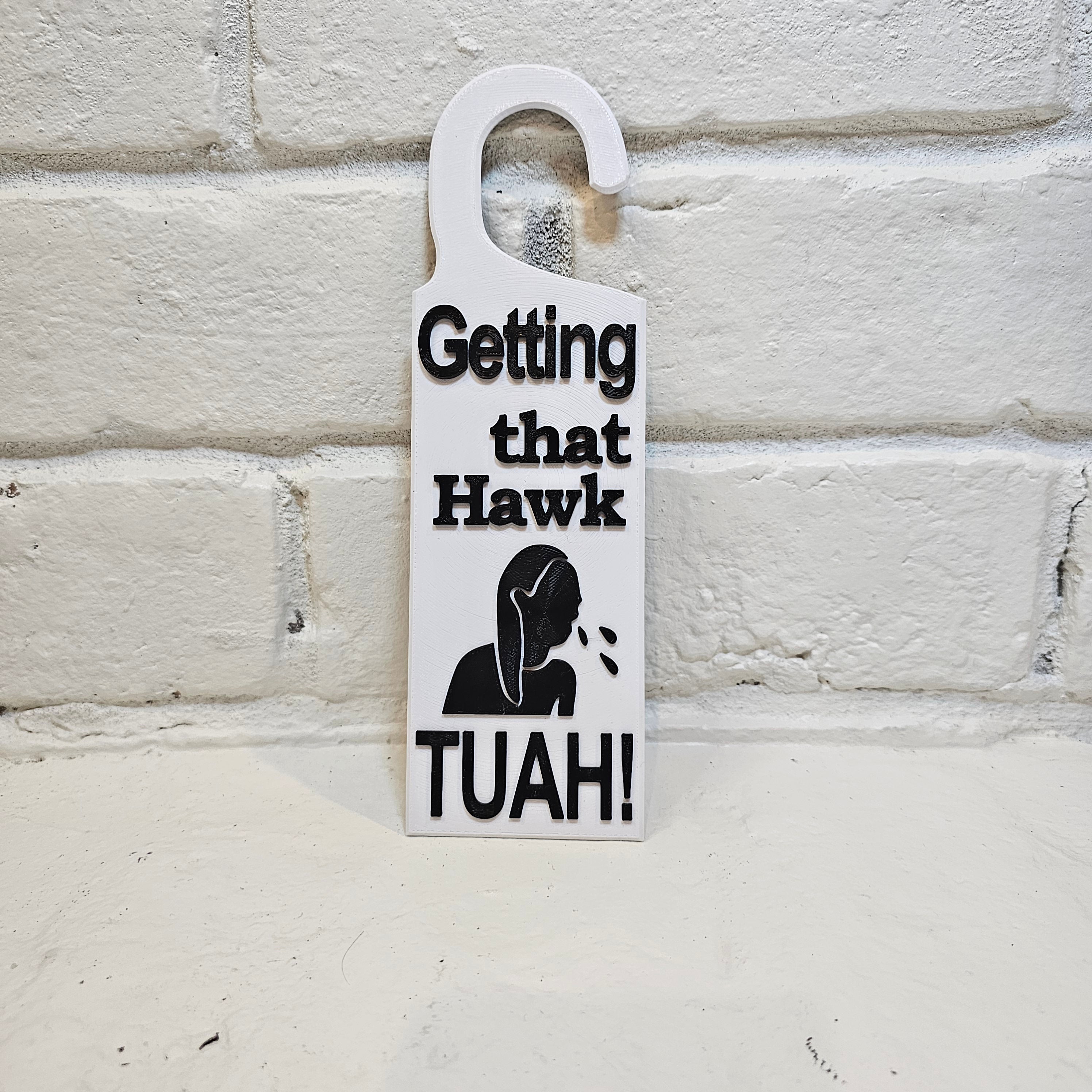 😡 Getting That Hawk Tuah!” Do Not Disturb Sign