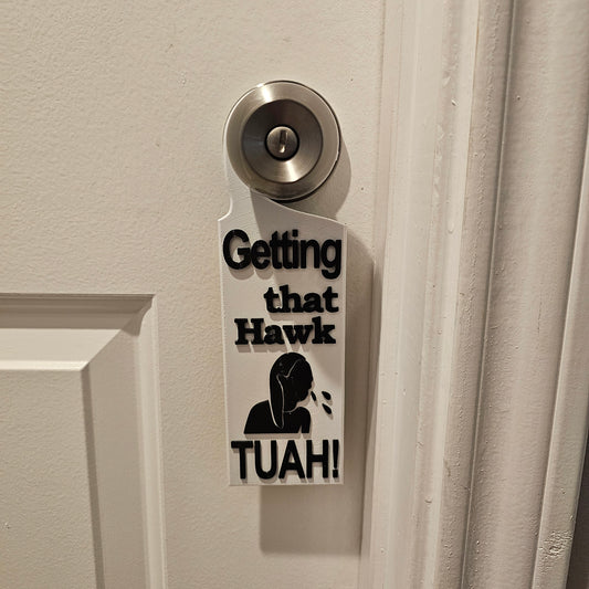 😡 Getting That Hawk Tuah!” Do Not Disturb Sign